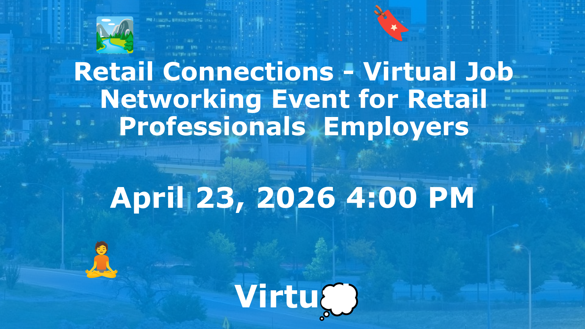 Retail Connections - Virtual Job  Networking Event for Retail Professionals  Employers event image